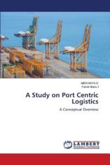 A Study on Port Centric Logistics