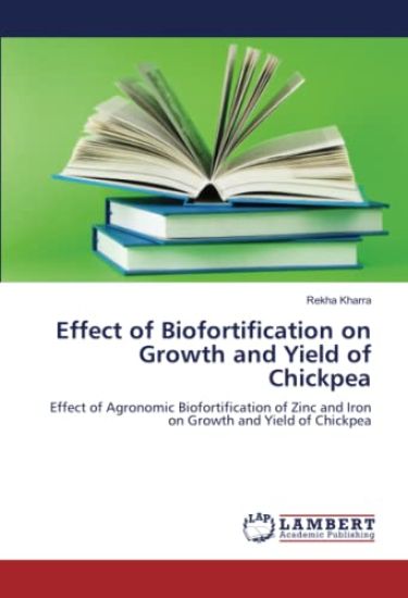 Effect of Biofortification on Growth and Yield of Chickpea