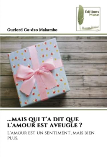 ...mais qui t'a dit que l'amour est aveugle ?