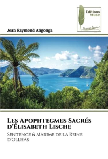 Les Apophtegmes Sacrés d'Élisabeth Lische