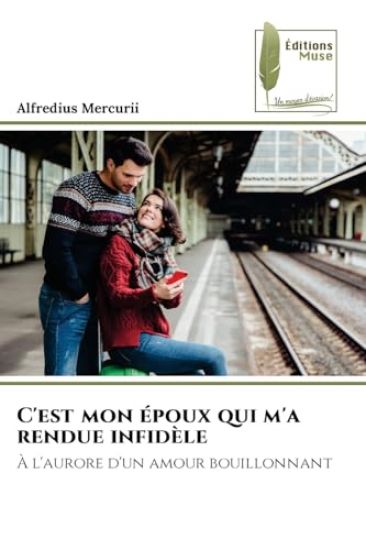 C'est mon époux qui m'a rendue infidèle