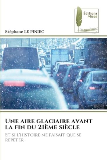 Une aire glaciaire avant la fin du 21ème siècle