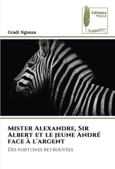 Mister Alexandre, Sir Albert et le jeune André face à l'argent