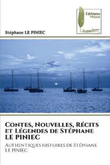 Contes, Nouvelles, Récits et Légendes de Stéphane LE PINIEC