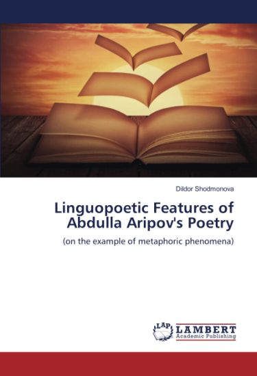 Linguopoetic Features of Abdulla Aripov's Poetry
