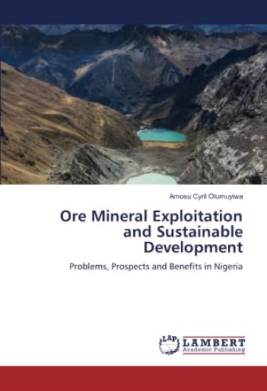 Ore Mineral Exploitation and Sustainable Development