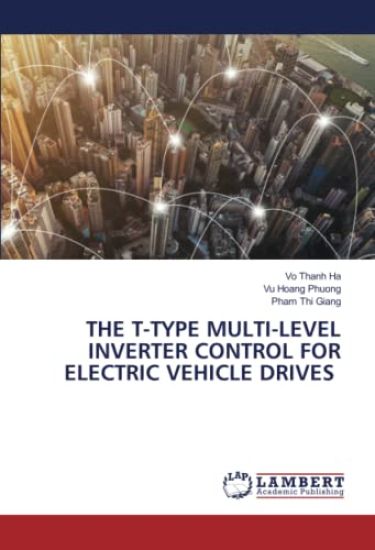 THE T-TYPE MULTI-LEVEL INVERTER CONTROL FOR ELECTRIC VEHICLE DRIVES