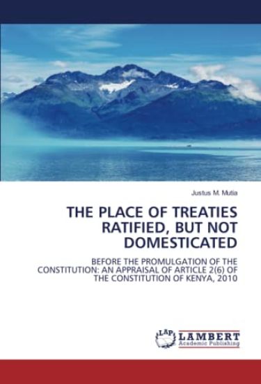 THE PLACE OF TREATIES RATIFIED, BUT NOT DOMESTICATED