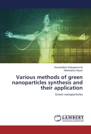 Various methods of green nanoparticles synthesis and their application