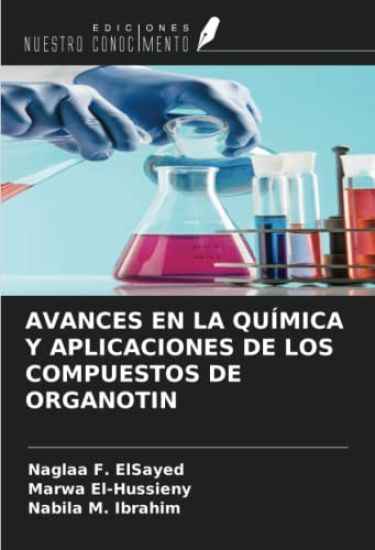 AVANCES EN LA QUÍMICA Y APLICACIONES DE LOS COMPUESTOS DE ORGANOTIN