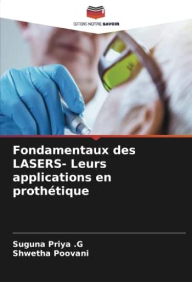 Fondamentaux des LASERS- Leurs applications en prothétique