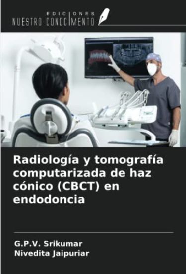 Radiología y tomografía computarizada de haz cónico (CBCT) en endodoncia