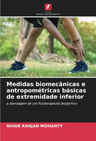 Medidas biomecânicas e antropométricas básicas de extremidade inferior