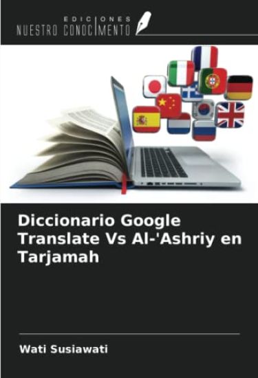 Diccionario Google Translate Vs Al-'Ashriy en Tarjamah