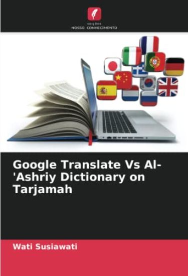 Google Translate Vs Al-'Ashriy Dictionary on Tarjamah