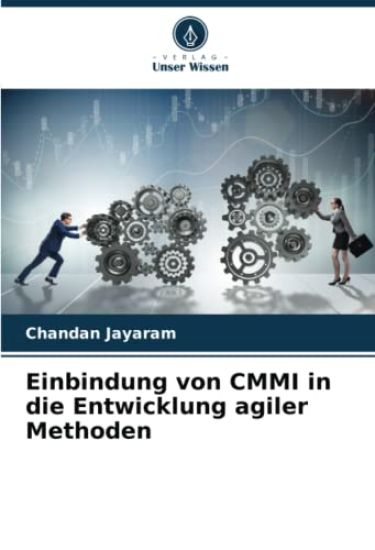 Einbindung von CMMI in die Entwicklung agiler Methoden