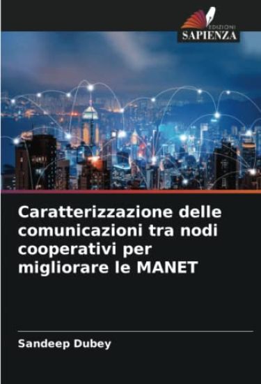 Caratterizzazione delle comunicazioni tra nodi cooperativi per migliorare le MANET
