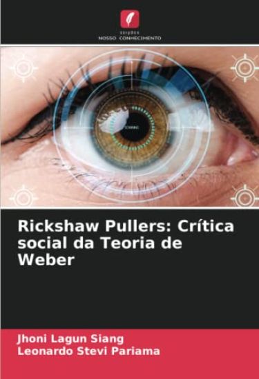 Rickshaw Pullers: Crítica social da Teoria de Weber