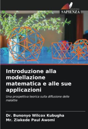 Introduzione alla modellazione matematica e alle sue applicazioni