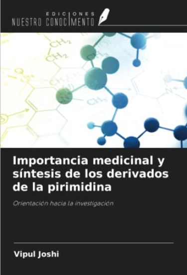 Importancia medicinal y síntesis de los derivados de la pirimidina