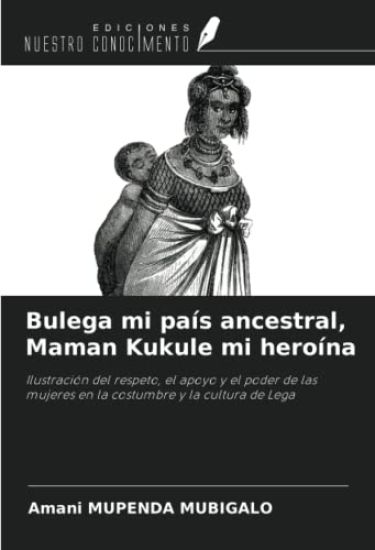 Bulega mi país ancestral, Maman Kukule mi heroína