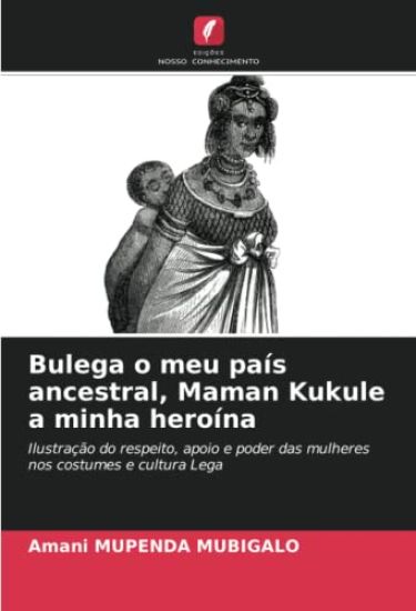 Bulega o meu país ancestral, Maman Kukule a minha heroína