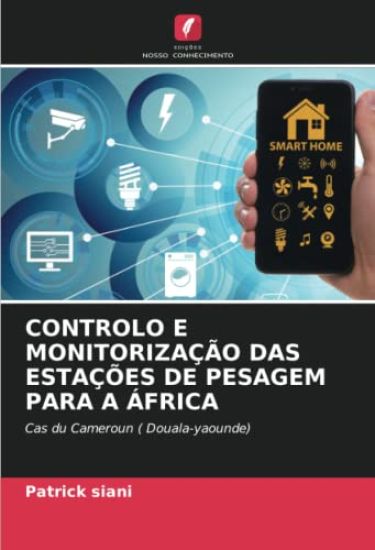 CONTROLO E MONITORIZAÇÃO DAS ESTAÇÕES DE PESAGEM PARA A ÁFRICA