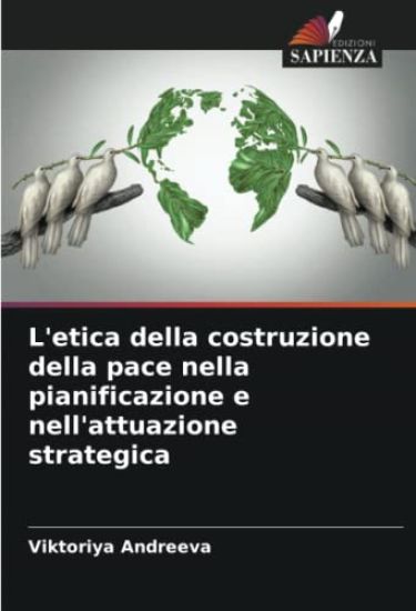 L'etica della costruzione della pace nella pianificazione e nell'attuazione strategica