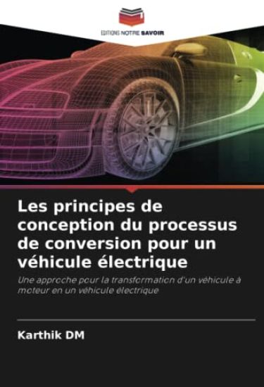 Les principes de conception du processus de conversion pour un véhicule électrique