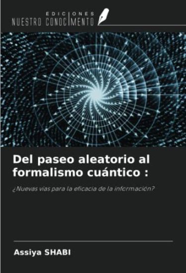 Del paseo aleatorio al formalismo cuántico :