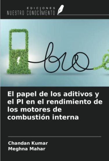 El papel de los aditivos y el PI en el rendimiento de los motores de combustión interna