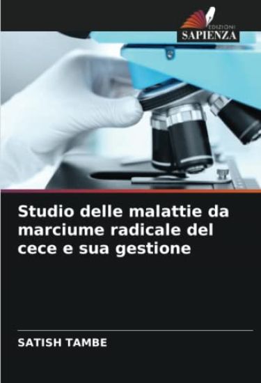Studio delle malattie da marciume radicale del cece e sua gestione