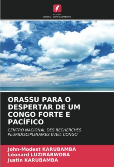 ORASSU PARA O DESPERTAR DE UM CONGO FORTE E PACÍFICO