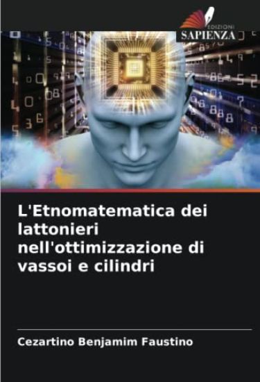 L'Etnomatematica dei lattonieri nell'ottimizzazione di vassoi e cilindri