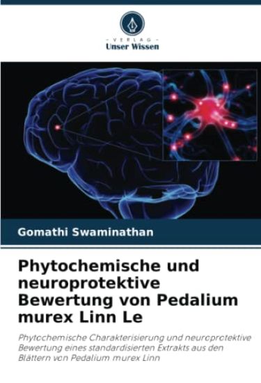 Phytochemische und neuroprotektive Bewertung von Pedalium murex Linn Le