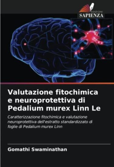 Valutazione fitochimica e neuroprotettiva di Pedalium murex Linn Le