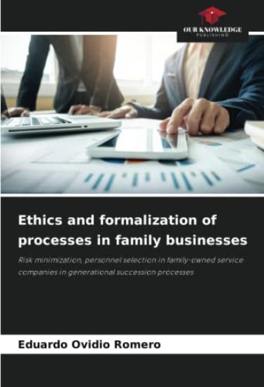 Ethics and formalization of processes in family businesses