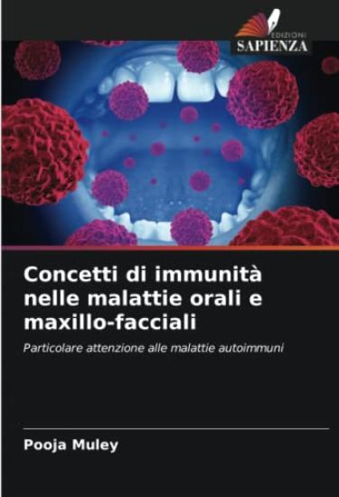 Concetti di immunità nelle malattie orali e maxillo-facciali