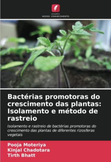 Bactérias promotoras do crescimento das plantas: Isolamento e método de rastreio