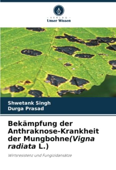 Bekämpfung der Anthraknose-Krankheit der Mungbohne(Vigna radiata L.)