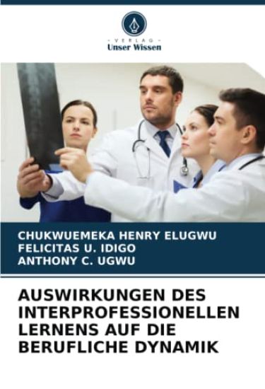 AUSWIRKUNGEN DES INTERPROFESSIONELLEN LERNENS AUF DIE BERUFLICHE DYNAMIK