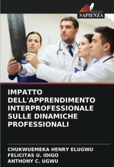 IMPATTO DELL'APPRENDIMENTO INTERPROFESSIONALE SULLE DINAMICHE PROFESSIONALI