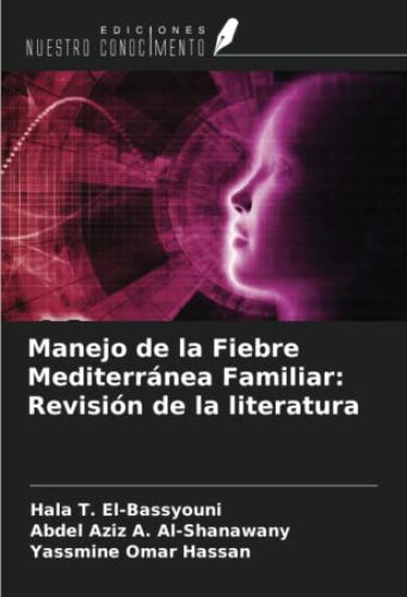 Manejo de la Fiebre Mediterránea Familiar: Revisión de la literatura