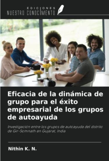 Eficacia de la dinámica de grupo para el éxito empresarial de los grupos de autoayuda
