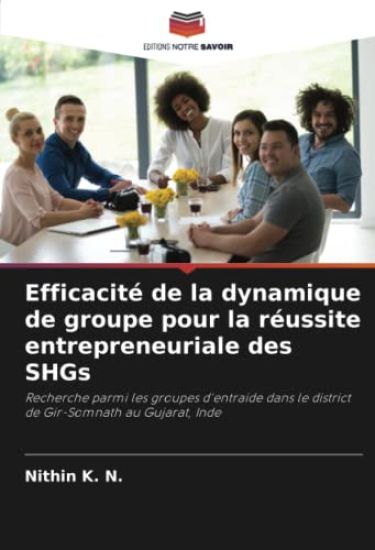Efficacité de la dynamique de groupe pour la réussite entrepreneuriale des SHGs