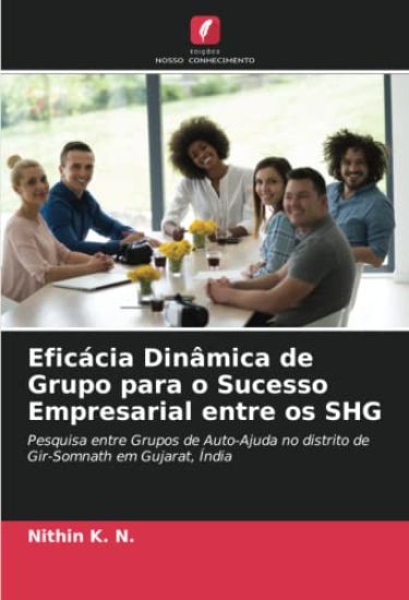 Eficácia Dinâmica de Grupo para o Sucesso Empresarial entre os SHG