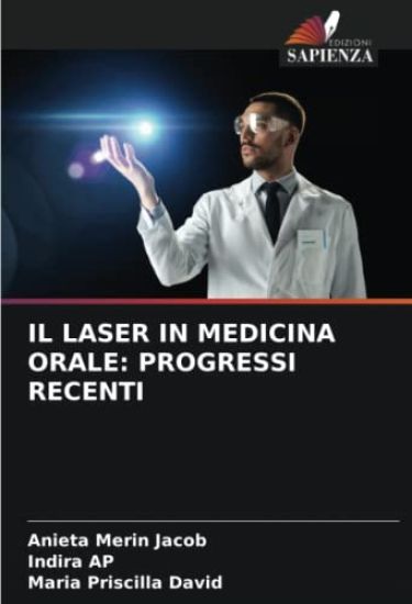 IL LASER IN MEDICINA ORALE: PROGRESSI RECENTI