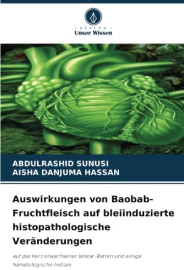 Auswirkungen von Baobab-Fruchtfleisch auf bleiinduzierte histopathologische Veränderungen