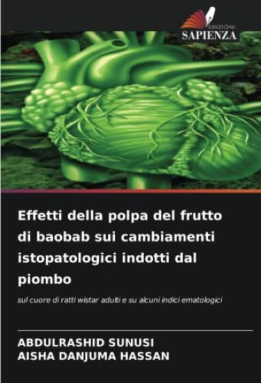 Effetti della polpa del frutto di baobab sui cambiamenti istopatologici indotti dal piombo