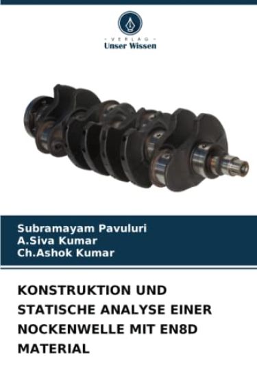 KONSTRUKTION UND STATISCHE ANALYSE EINER NOCKENWELLE MIT EN8D MATERIAL